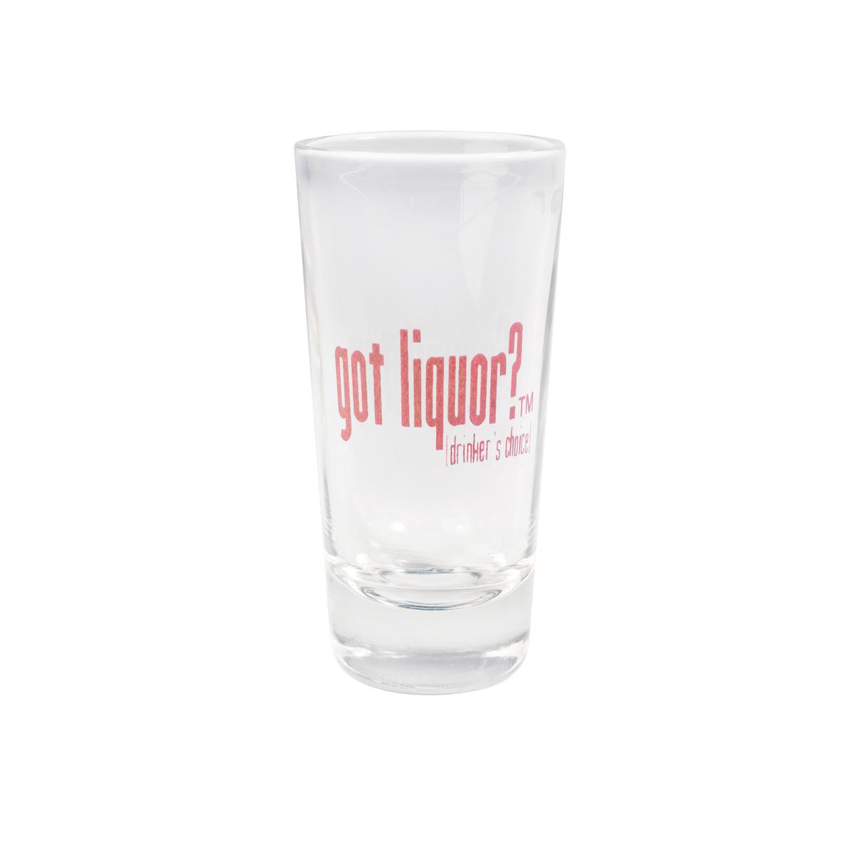 8221Got Liquor8221 Shot Glass